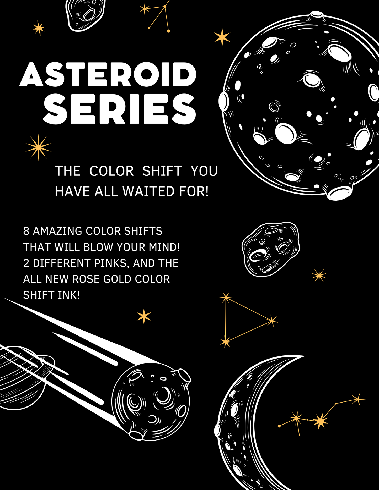 ASTEROID SERIES COLOR SHIFTING INK™ 2.0