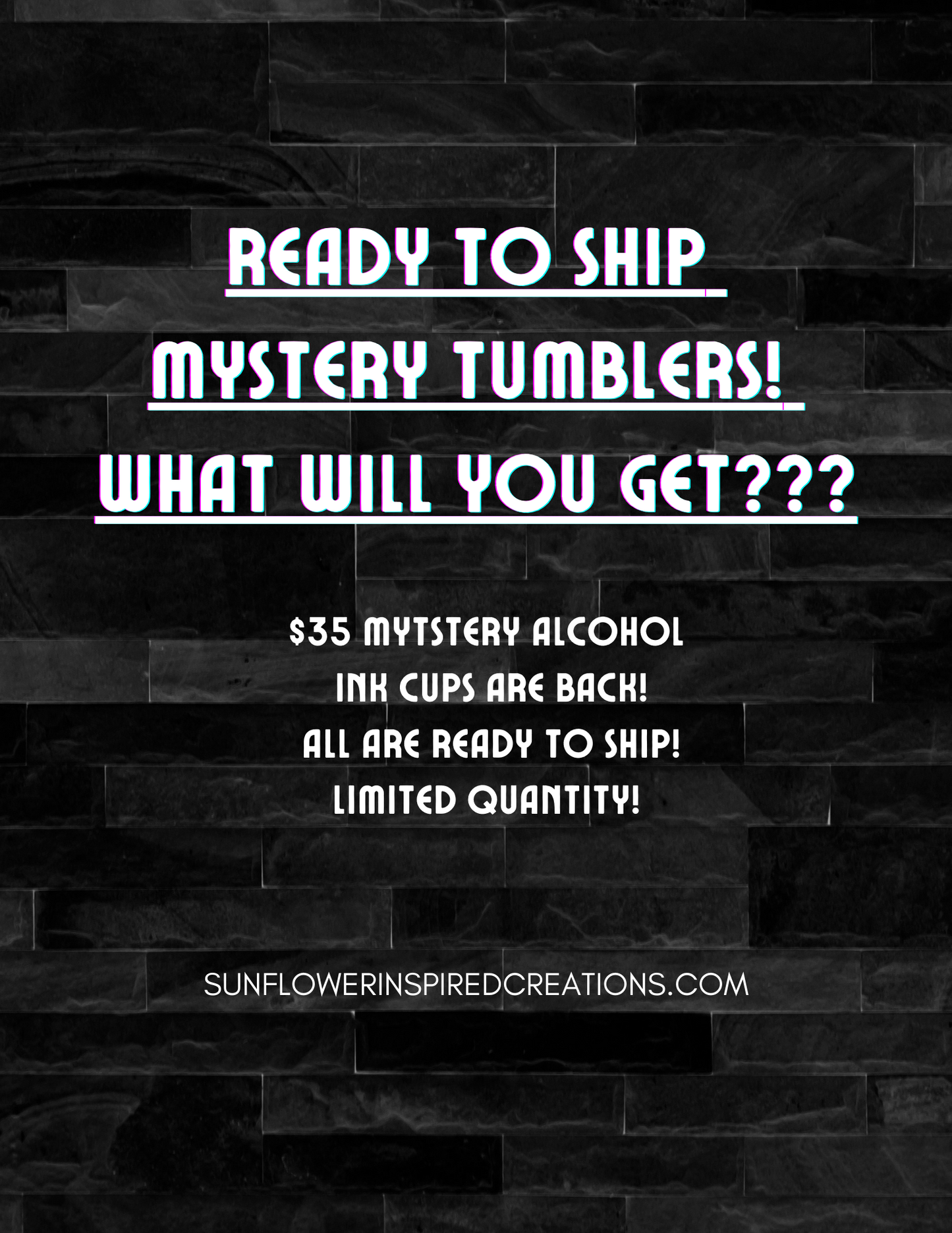 READY TO SHIP MYSTERY TUMBLERS ARE BACK!